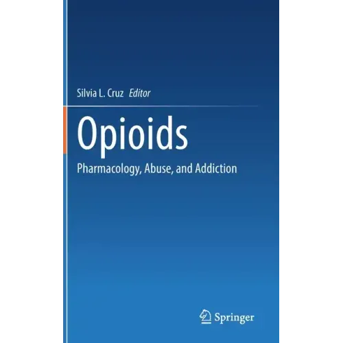 Opioids: Pharmacology, Abuse, and Addiction