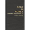 Gold Is Money