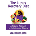 The Lupus Recovery Diet: A Natural Approach to Autoimmune Disease