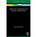 Absolute Essentials of Digital Marketing