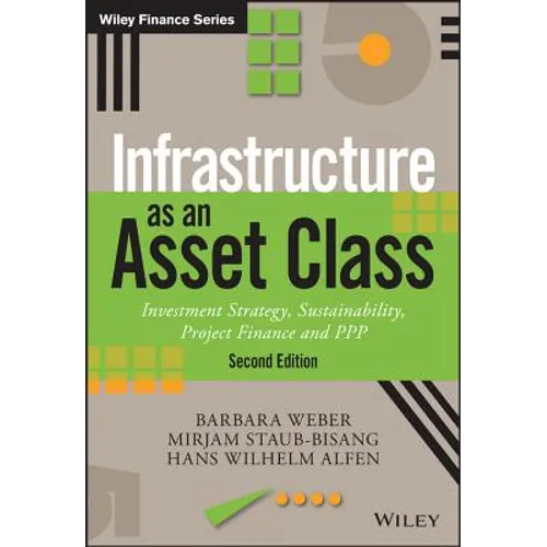 Infrastructure as an Asset Class: Investment Strategy, Sustainability, Project Finance and PPP