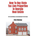 How To Buy State Tax Lien Properties In Georgia Real Estate: Get Tax Lien Certificates, Tax Lien And Deed Homes For Sale In Georgia