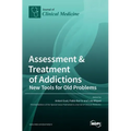 Assessment & Treatment of Addictions: New Tools for Old Problems