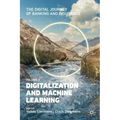 The Digital Journey of Banking and Insurance, Volume II: Digitalization and Machine Learning