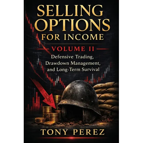 Selling Options for Income - Volume 2