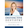 Distinctive Dentistry: Obtaining an Unparalleled Dental Experience and a Healthy Smile for Life