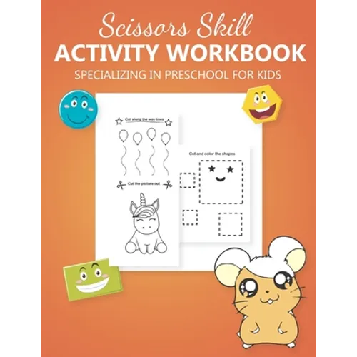 Scissors Skill Activity Workbook Specializing In Preschool for kids: Practice Cutting Animals, Shapes & Lines - scissors cutting book for preschoolers