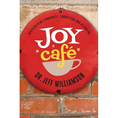 Joy Cafe: Rediscovering Community, Connection and Belonging