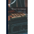 What to Drink