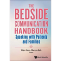 Bedside Communication Handbook, The: Speaking with Patients and Families