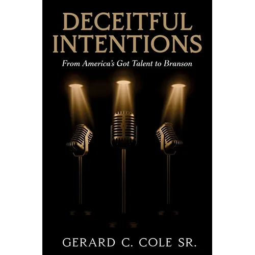 Deceitful Intentions: From America's Got Talent to Branson