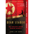 Dear Leader: My Escape from North Korea