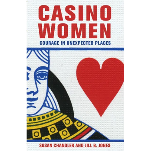 Casino Women: Courage in Unexpected Places