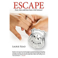"Escape": From what could have been a Life Sentence!