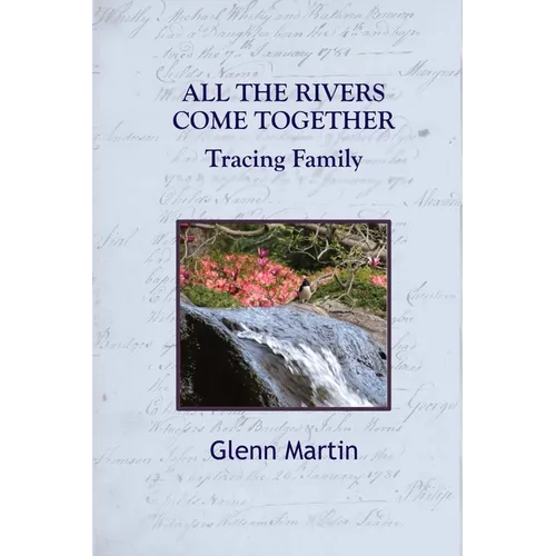 All the Rivers Come Together: Tracing Family