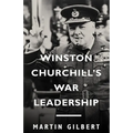 Winston Churchill's War Leadership