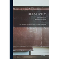 Relativity [microform]: the Special & the General Theory, a Popular Exposition