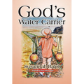 God's Water Carrier