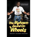 The Motown Sound On Wheels: Rockin Richard Houston
