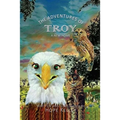 The Adventures of Troy A New Home