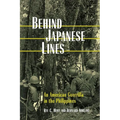 Behind Japanese Lines: An American Guerrilla in the Philippines