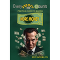 Every Penny Counts: Practical Guide to Making More Money