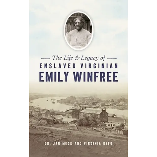Life and Legacy of Enslaved Virginian Emily Winfree