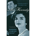 Mrs. Kennedy: The Missing History of the Kennedy Years