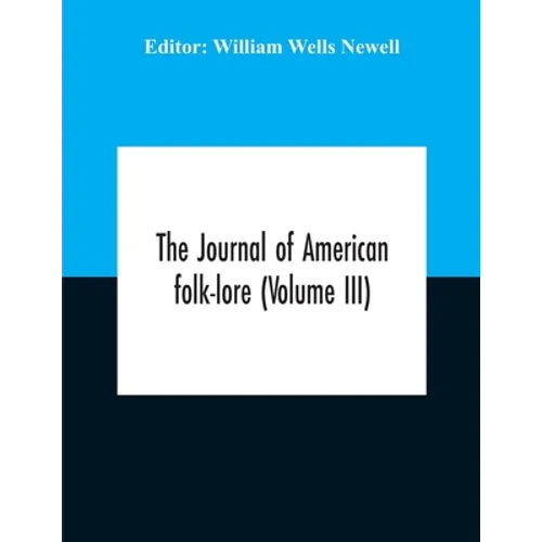 The Journal Of American Folk-Lore (Volume Iii)