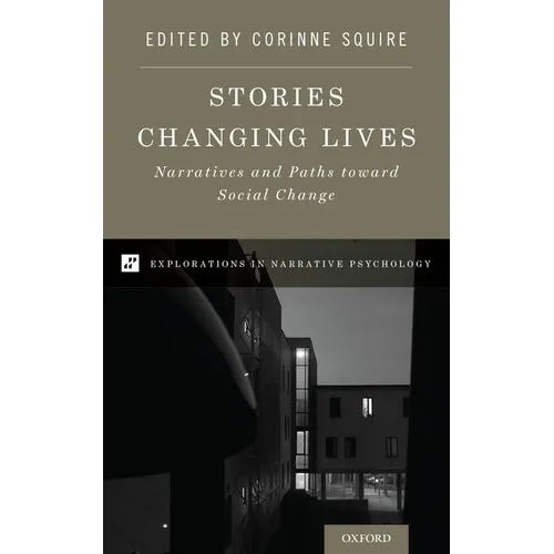 Stories Changing Lives: Narratives and Paths Toward Social Change