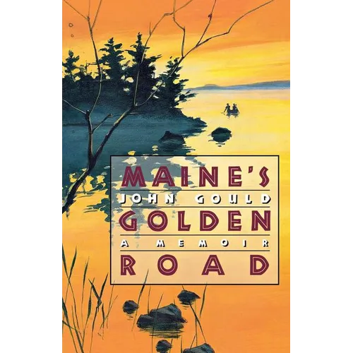 Maine's Golden Road: A Memoir