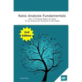 Ratio Analysis Fundamentals: How 17 Financial Ratios Can Allow You to Analyse Any Business on the Planet