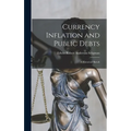 Currency Inflation and Public Debts: A Historical Sketch