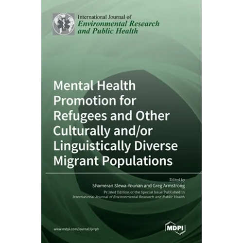 Mental Health Promotion for Refugees and Other Culturally and/or Linguistically Diverse Migrant Populations