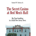The Secret Casino at Red Men's Hall