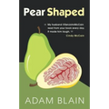 Pear Shaped: The Funniest Book So Far This Year about Brain Cancer