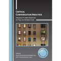 Critical Conversation Analysis: Inequality and Injustice in Talk-In-Interaction