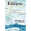 The Road to Enterprise: One Man's Journey in the Land of Opportunity