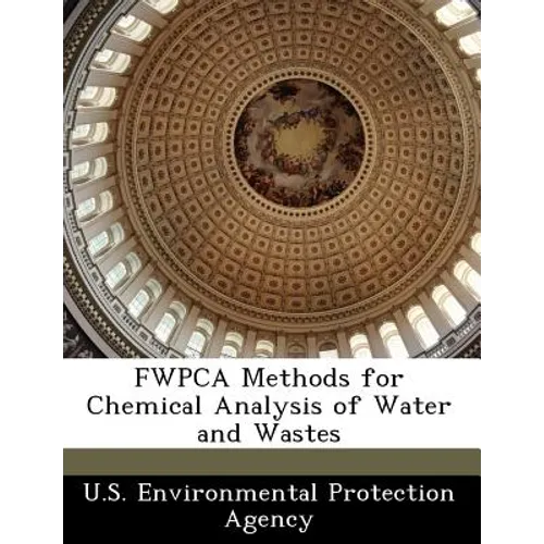 Fwpca Methods for Chemical Analysis of Water and Wastes