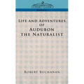 Life and Adventures of Audubon the Naturalist