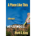A Place Like This: A Memoir