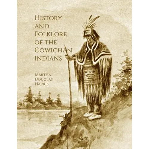 History and Folklore of the Cowichan Indians