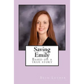 Saving Emily: Based on a true story