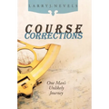 Course Corrections: One Man's Unlikely Journey