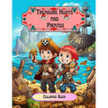 Treasure Hunts and Pirates: Coloring Book