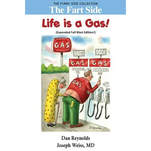 The Fart Side: Life is A Gas! Expanded Full Blast Edition: The Funny Side Collection