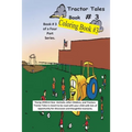 Tractor Tales Coloring Book # 3: A Childs First Coloring Book