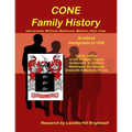 The CONE FAMILY HISTORY and its Variants such as MacCone, Kohn, Koen Coen, etc.