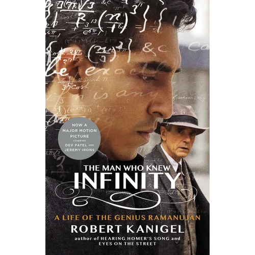 The Man Who Knew Infinity: A Life of the Genius Ramanujan