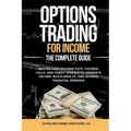 Options Trading for Income The Complete Guide